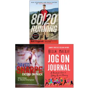 80/20 Running, Enigma on Track, Jog on Journal 3 Books Collection Set by Matt Fitzgerald, David Sharpe & Bella Mackie