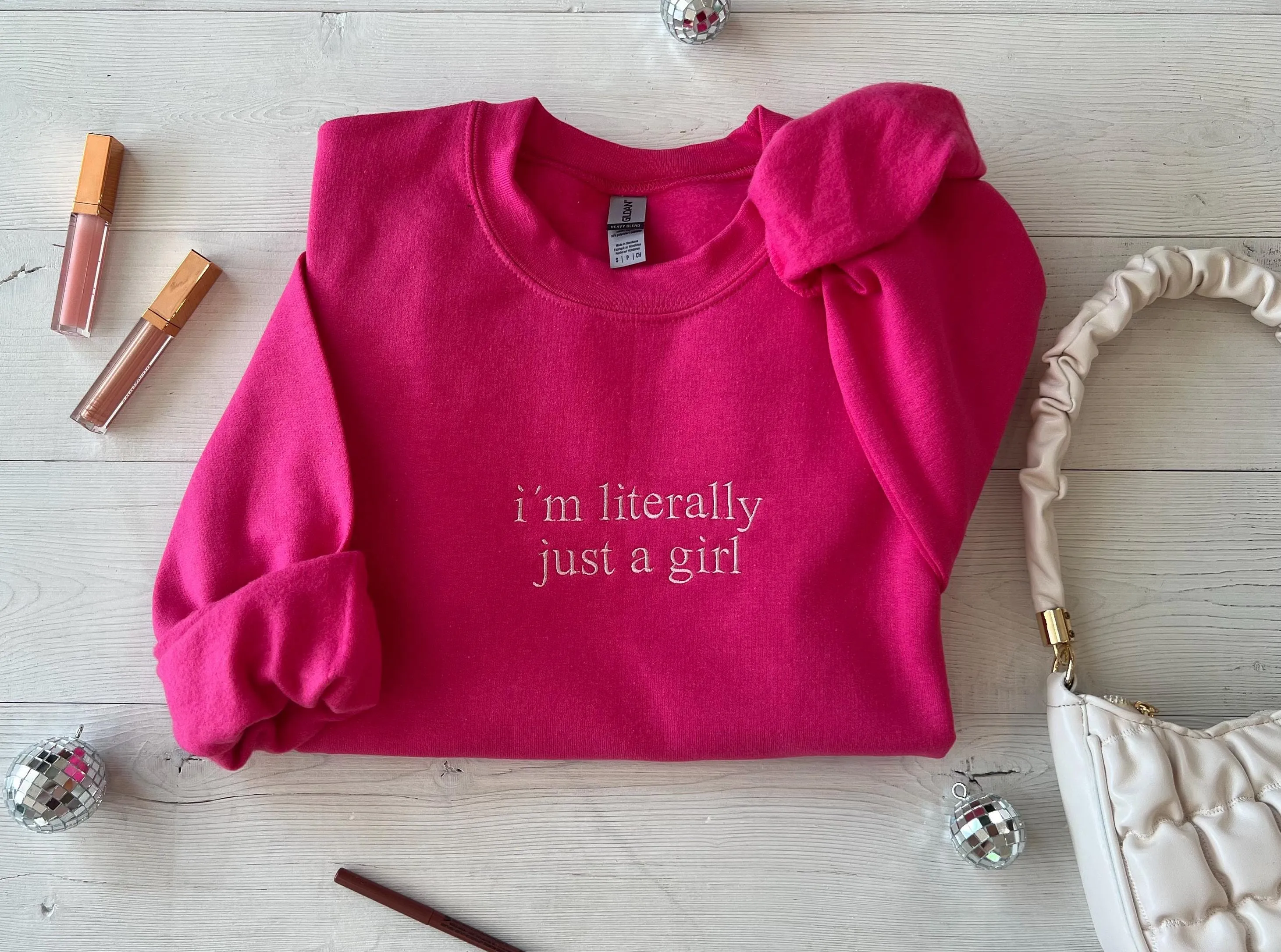 I'm Literally Just A Girl Embroidered Hot Pink Sweatshirt