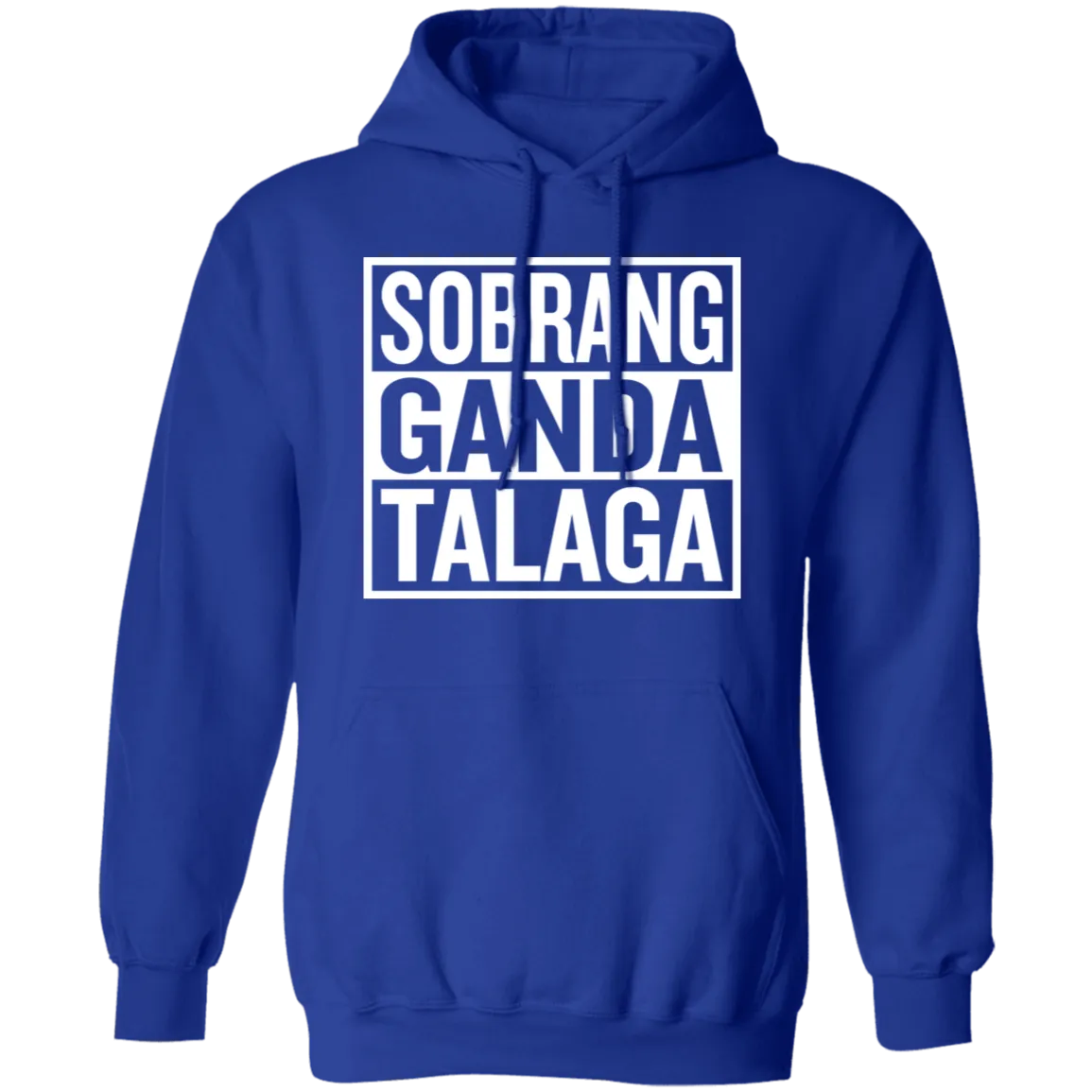 Sobrang Ganda Talaga Unisex Pullover Hoodie