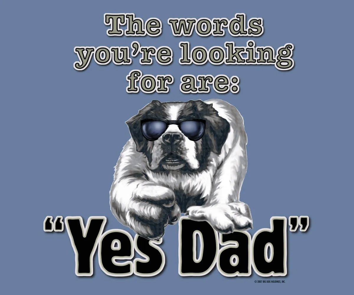 Yes Dad T-Shirt
